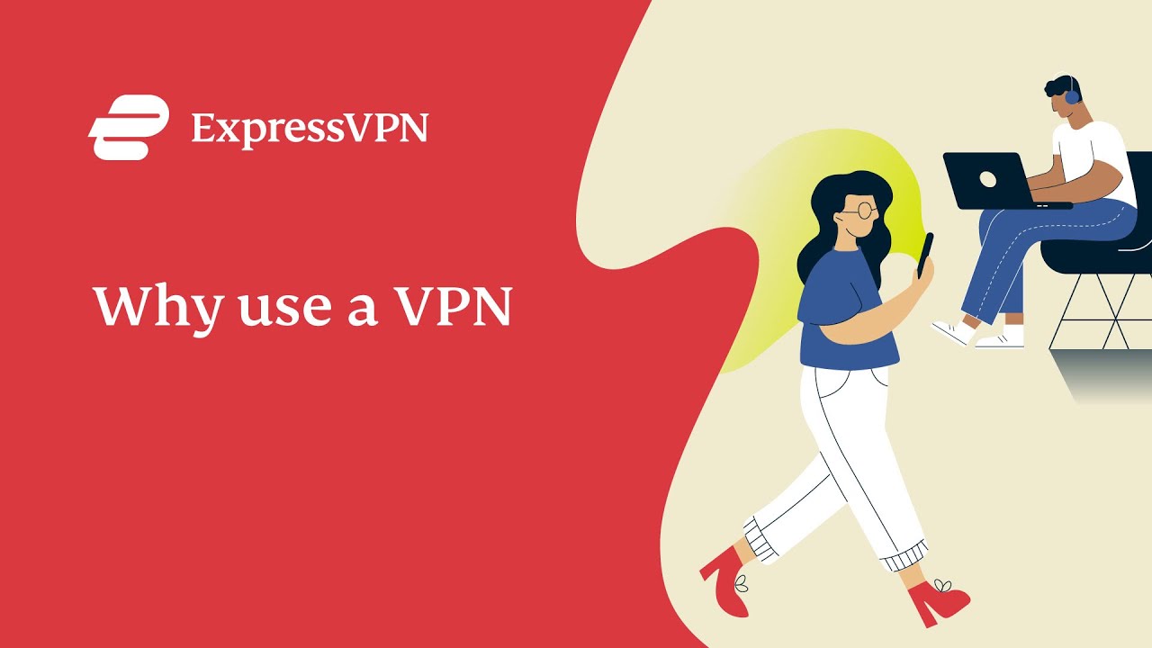 Why use a VPN | ExpressVPN