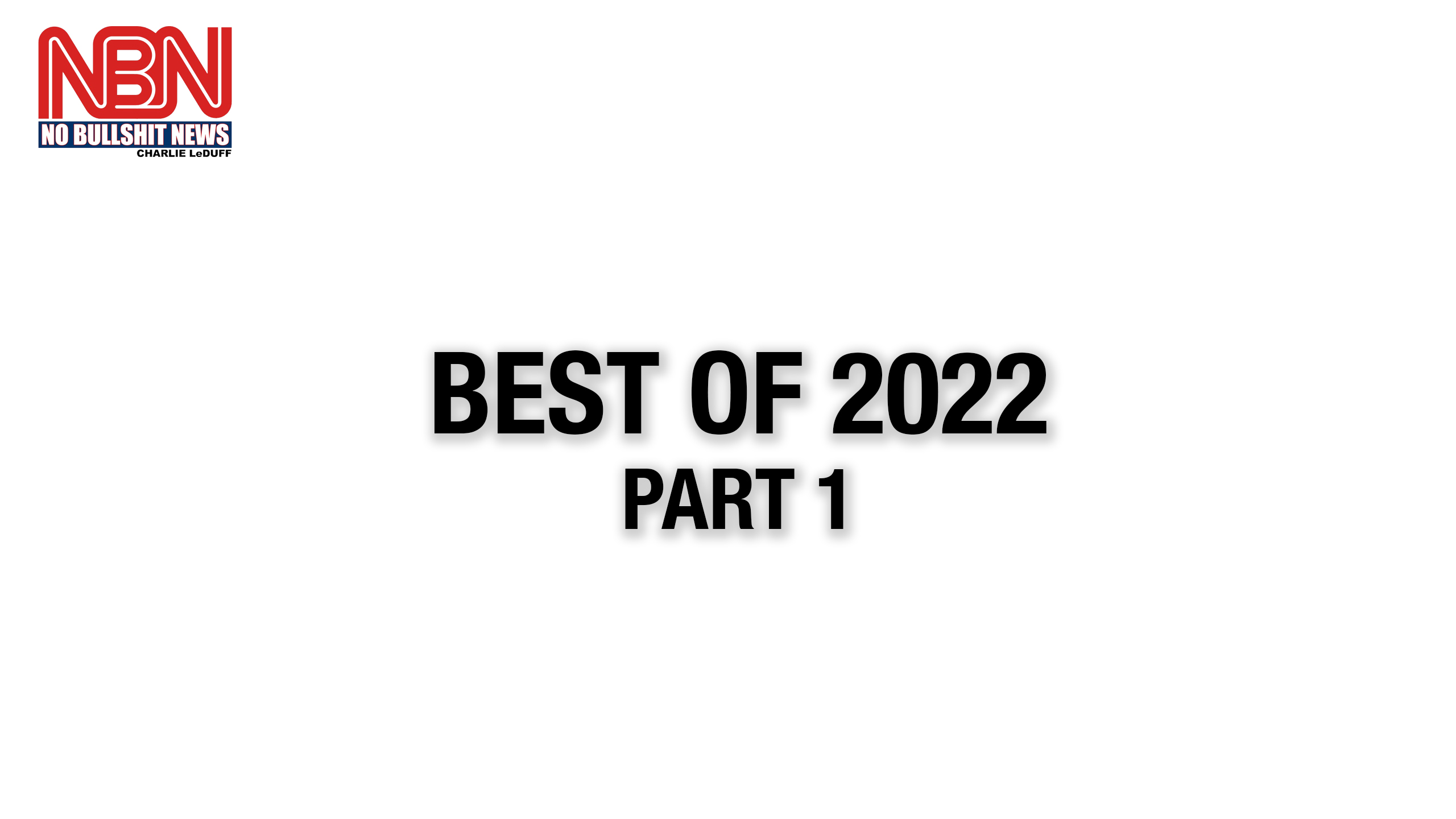 NBN Best of 2022 Part 1 – June 17, 2022