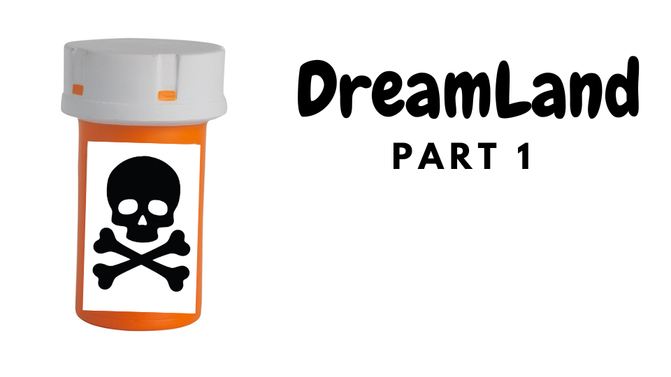 Dreamland- Origins of Our Oxy Nightmare